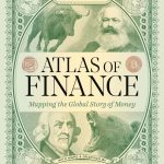 Atlas of Finance: Mapping the Global Story of Money